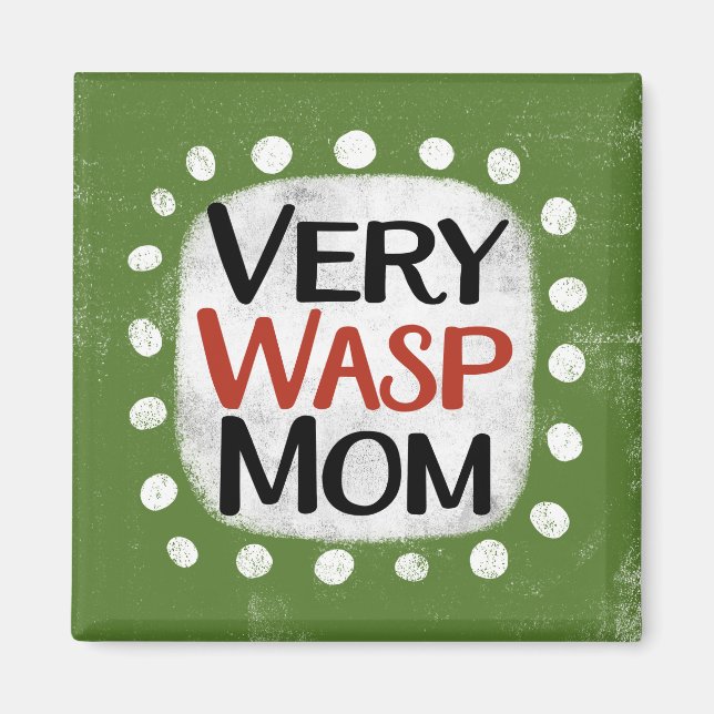 Íman Muito Wasp Mãe Refrigeradora Magnet (Frente)