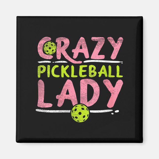 Íman Mulher louca de pickleball senhora engraçada de pi (Frente)