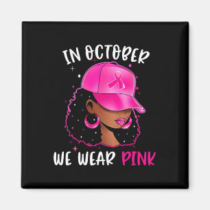 Íman Mulher Negra Em Outubro Vestimos Cancer Rosa