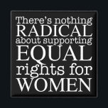 Íman Mulher Radical Cita Feminista dos Direitos da Mulh<br><div class="desc">Não há nada de radical em apoiar a igualdade de direitos para as mulheres. O feminismo não é uma noção radical,  é simplesmente progressista e a escolha óbvia para a nossa sociedade. Escrevendo branco sobre um ímã feminista legal exigindo igualdade e direitos de aborto pró-escolha.</div>