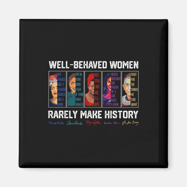 Íman Mulheres Bem Comportadas Raramente Fazem História  (Frente)