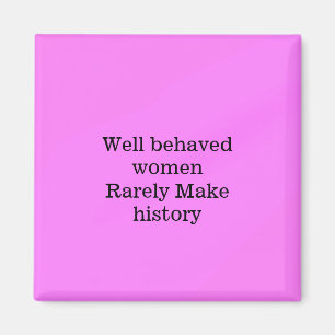 Íman Mulheres bem comportadas raramente fazem história
