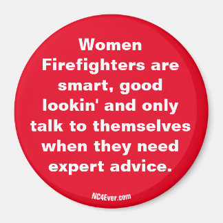 Íman Mulheres Bombeiros são...ímã