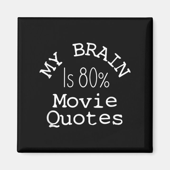 Íman My Brain Is 80% Movie Quotes Shirt, Funny Theater  (Frente)