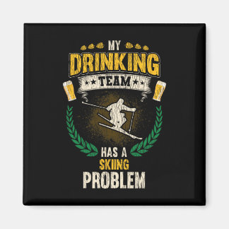 Íman My Drinking Team Has A Skiing Problem Funny Skier 