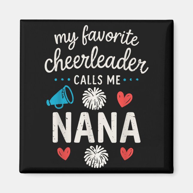 Íman My Favorite Cheerleader Calls Me Nana Grandma Chee (Frente)