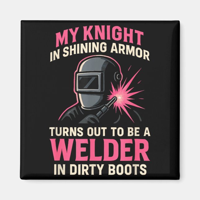 Íman My Knight In Shining Funny Welder Wife Women Girls (Frente)
