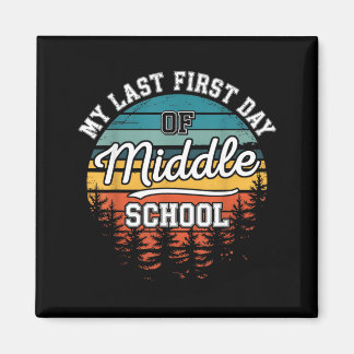 Íman My Last First Day Of Middle School Funny Back To