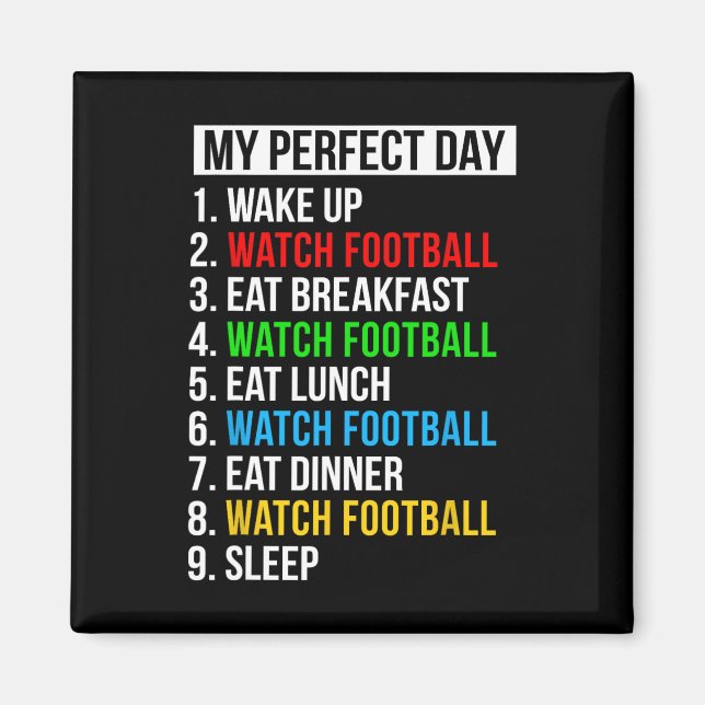 Íman My Perfect Day Watching Football Gifts Watch Footb (Frente)