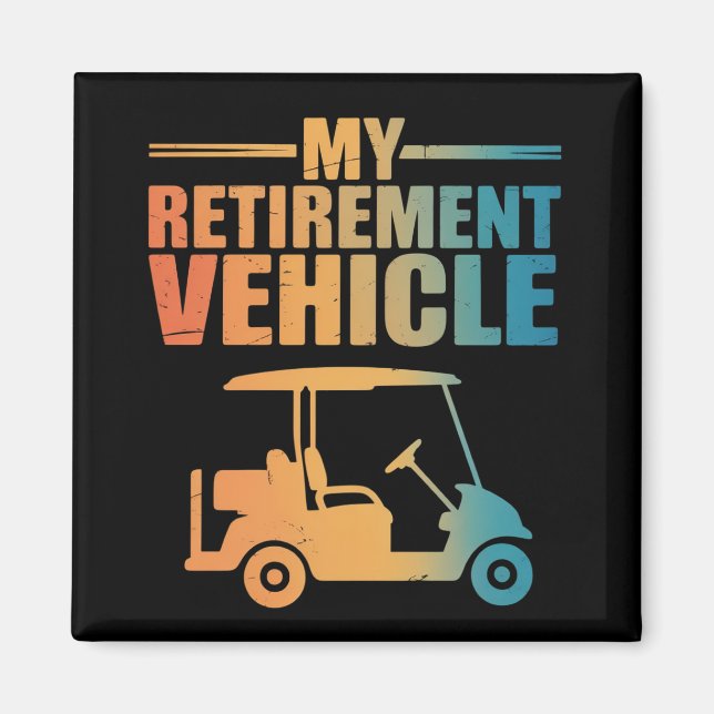 Íman My Retirement Vehicle Golf Cart Golfer Golf Cart  (Frente)