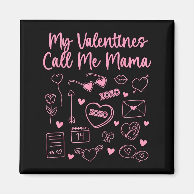 Íman My Valentines Call Me Mama For Mom Mommy Valentine (Frente)