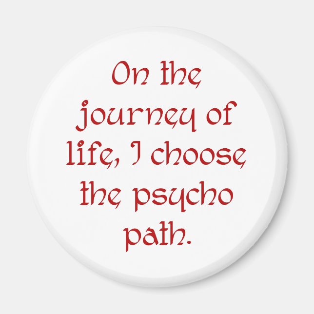 Íman Na Viagem da Vida Escolho o Caminho Psicopata (Frente)