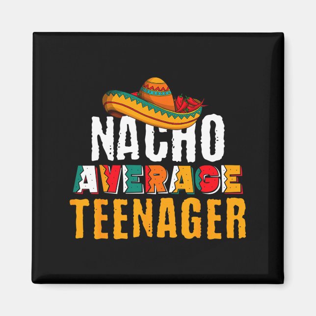 Íman Nacho adolescente médio cinco de maio engraçado me (Frente)
