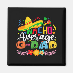 Íman Nacho Average G Dad Divertido Mexicano Vintage Cin