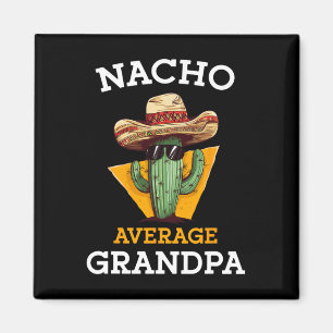 Íman Nacho Average Grandpa Divertido Papa Mexicano Cinc