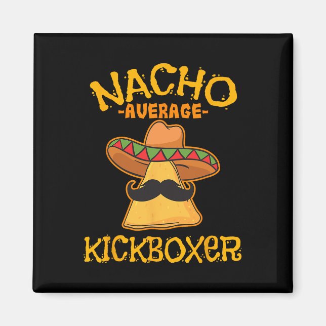 Íman Nacho Average Kickboxer Cinco De Mayo Chute Mexica (Frente)