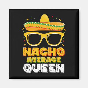 Íman Nacho Average Queen Menina Família Cinco De Mayo