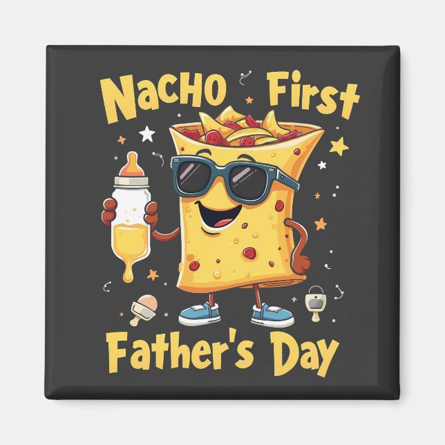 Íman Nacho First Dia de os pais Cinco De Mayo Pai (Frente)