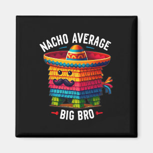 Íman Nacho Irmão Mais Velho Grande Pinata Irmão Irmão C