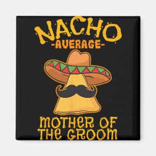 Íman Nacho Mãe Média do Noivo Mexicano Cinco De