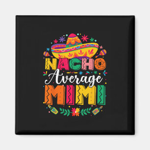 Íman Nacho Média Mimi Cinco De Mayo Mães Da Família Mex