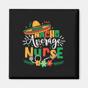 Íman Nacho Média Nurse Família Cinco De Mayo Mexicano R