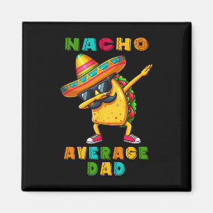 Íman Nacho Média Pai Dabbing Taco Cinco De Mayo Mexican