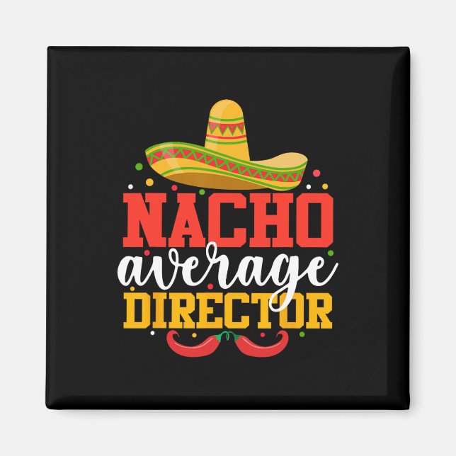 Íman Nacho Médio Diretor Engraçado Cinco Mexicanos De M (Frente)