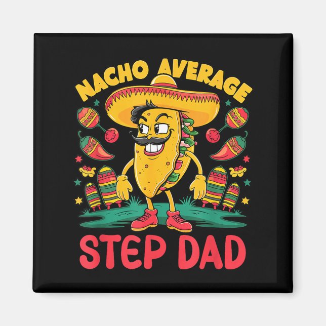 Íman Nacho padrasto médio cinco de mayo mexicano engraç (Frente)