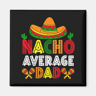 Íman Nacho pai médio cinco de maio dia dos pais engraça