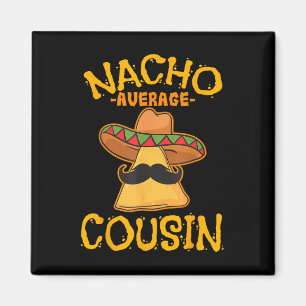 Íman Nacho Primo Médio Mexicano Dish Cuz Cinco De May