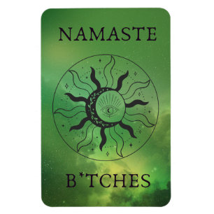 Íman Namaste B*tches