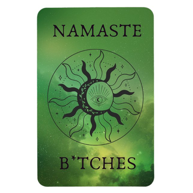 Íman Namaste B*tches (Vertical)