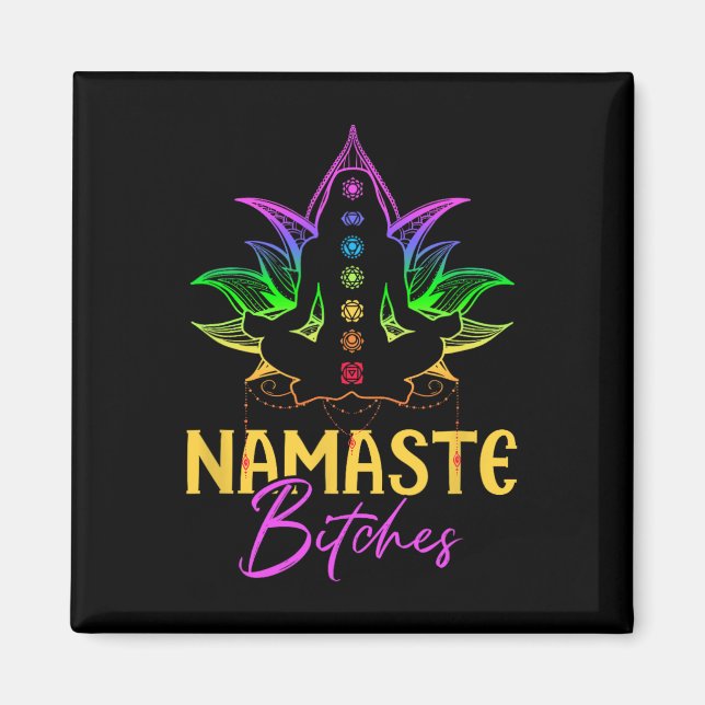 Íman Namaste B Tches Sarcasmo Espiritual Zen Amante de  (Frente)