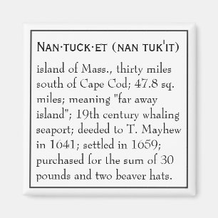 Íman Nantucket, a definição, o lugar