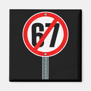 Íman Não 67 Meme Anti 6 7 Placa de Rua Engraçado Seis S