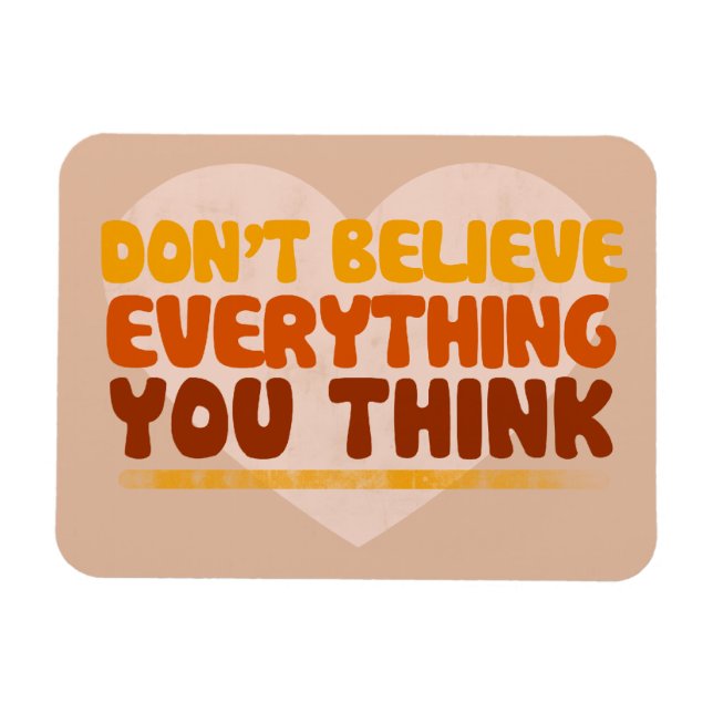 Íman Não acredite em tudo o que pensa (Horizontal)