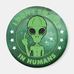 Íman Não Acredito em Humanos Camiseta Divertida de Alie
