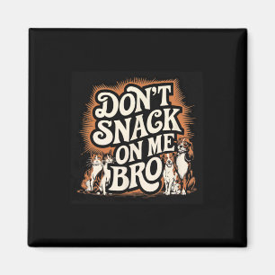 Íman Não brinque comigo, Pet Cachorros Engraçados.