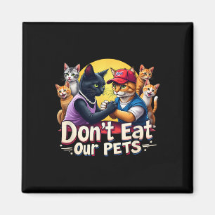 Íman Não coma o nosso Pets Trump 2024 Debate Comendo o