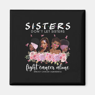 Íman Não Deixe Irmãs Combaterem Cancer Sozinho Cancer D