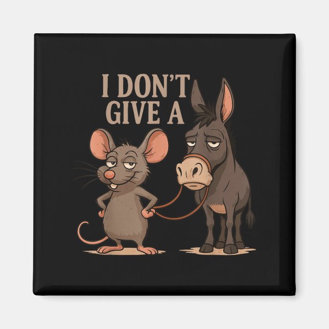 Íman Não dou um sarcasmo de rato, meme engraçado de rat (Frente)