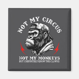 Íman Não é Meu Circo Não são Meus Macacos Eu Conheço To