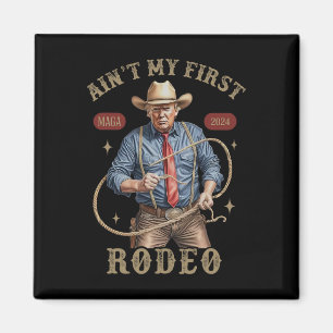Íman Não é meu primeiro rodeio Western Cowboy Engraçado
