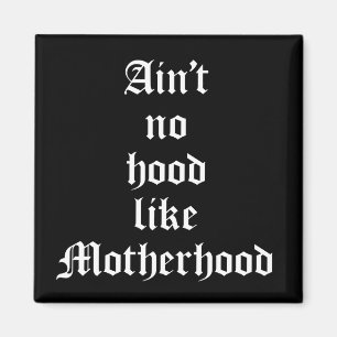 Íman Não é nenhum Hood como a maternidade