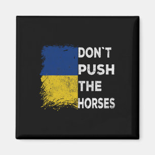 Íman Não Empurre Os Cavalos Bandeira da Ucrânia 1