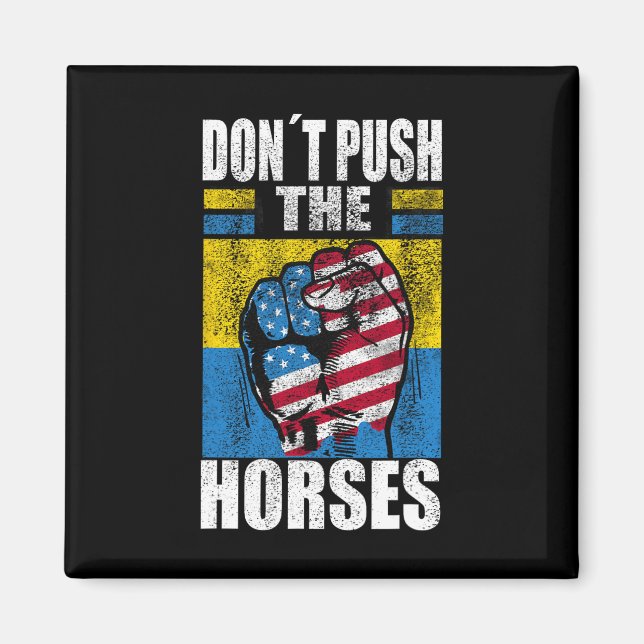 Íman Não Empurre Os Cavalos - Citação Engraçada de Meme (Frente)