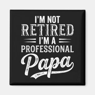 Íman Não Estou Aposentado Sou Um Papai Profissional Dia
