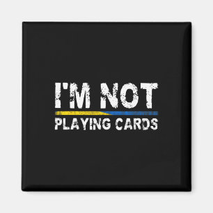 Íman Não estou jogando cartas Apoio à Ucrânia