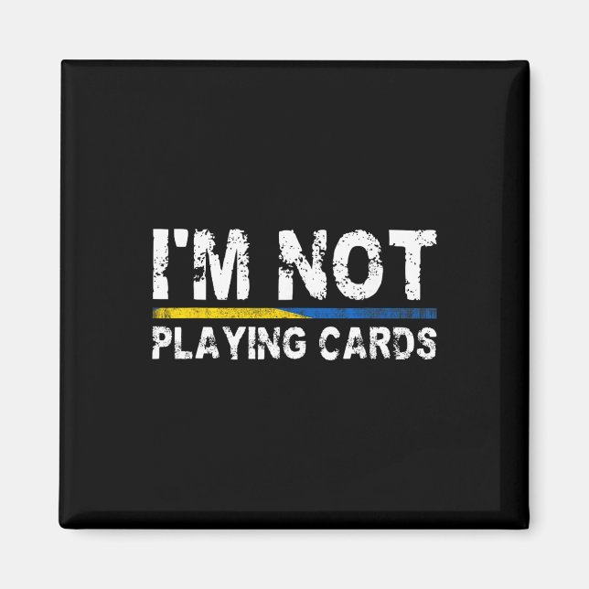 Íman Não estou jogando cartas Apoio à Ucrânia (Frente)